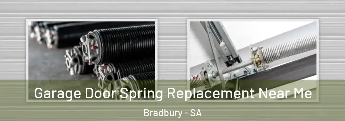 Garage Door Spring Replacement Near Me Bradbury - SA