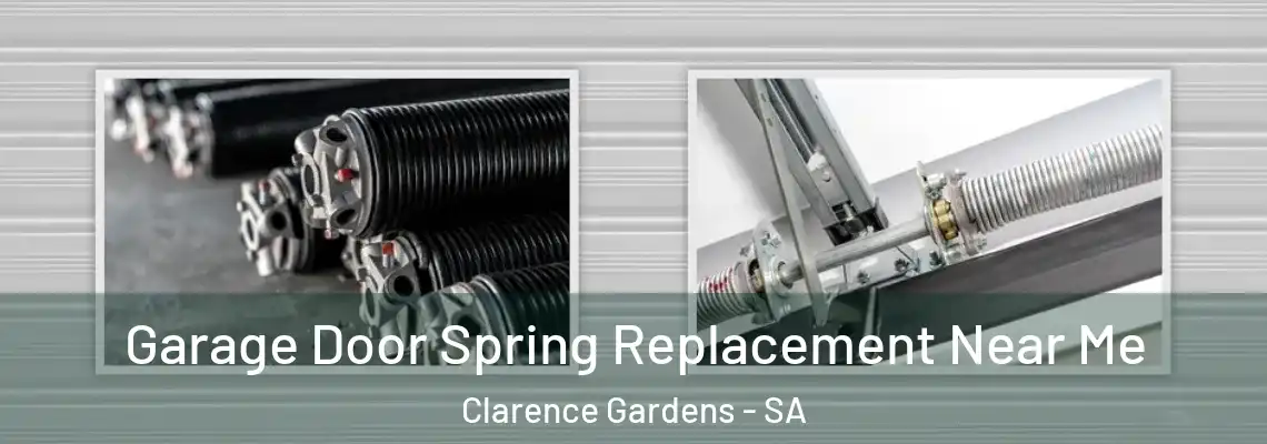 Garage Door Spring Replacement Near Me Clarence Gardens - SA