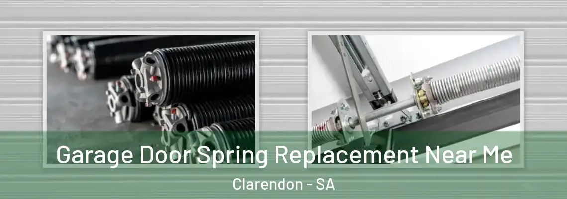  Garage Door Spring Replacement Near Me Clarendon - SA