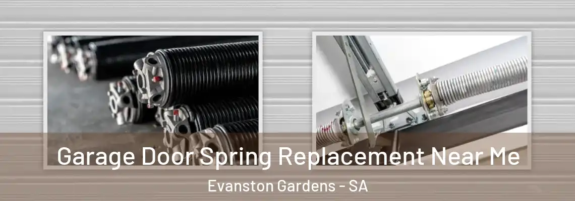 Garage Door Spring Replacement Near Me Evanston Gardens - SA