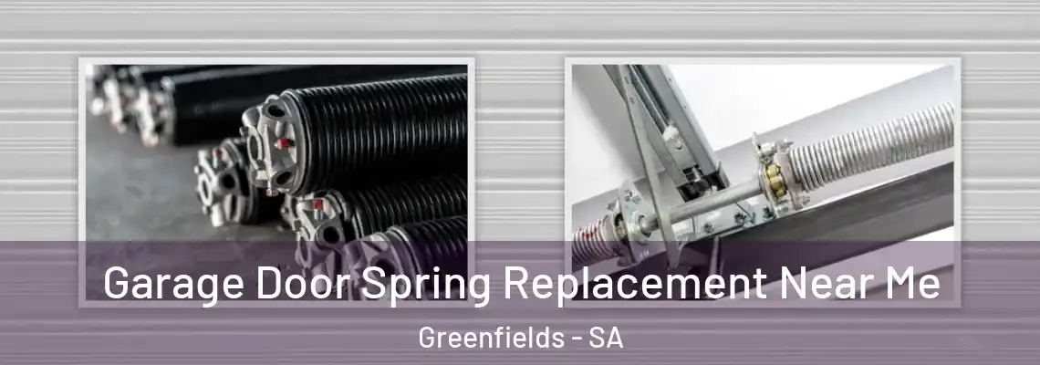  Garage Door Spring Replacement Near Me Greenfields - SA