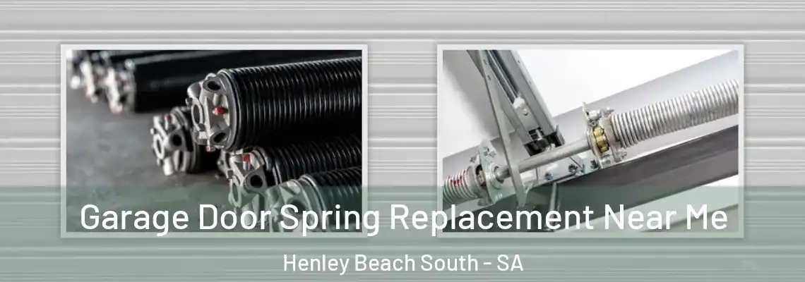 Garage Door Spring Replacement Near Me Henley Beach South - SA