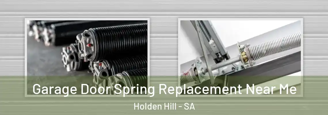  Garage Door Spring Replacement Near Me Holden Hill - SA