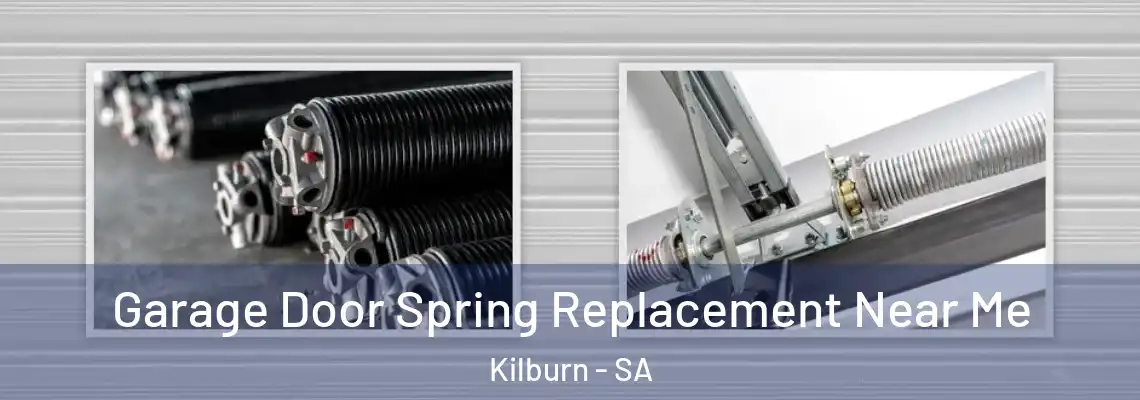  Garage Door Spring Replacement Near Me Kilburn - SA