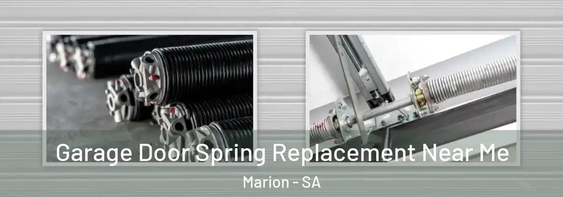 Garage Door Spring Replacement Near Me Marion - SA