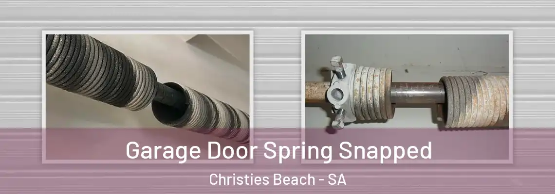  Garage Door Spring Snapped Christies Beach - SA