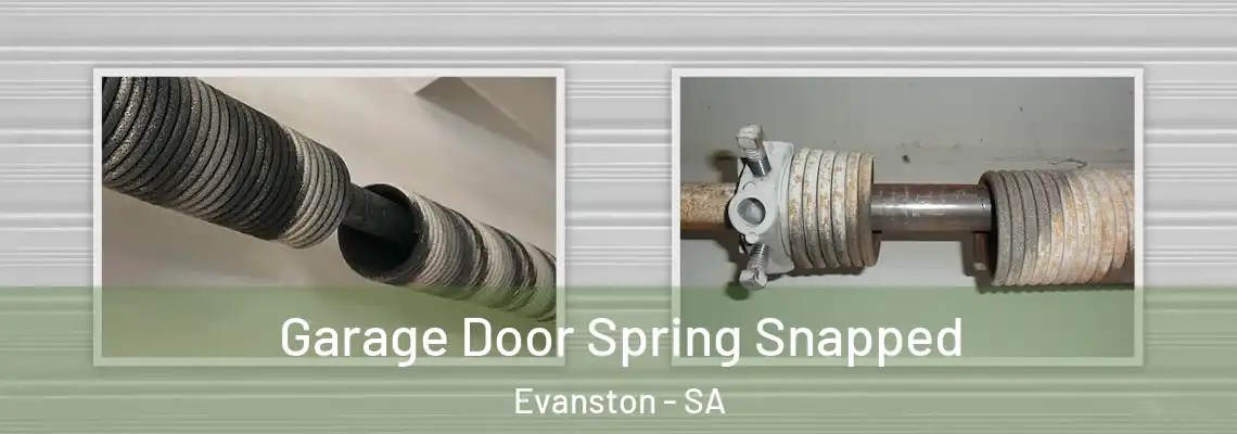 Garage Door Spring Snapped Evanston - SA