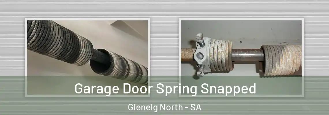  Garage Door Spring Snapped Glenelg North - SA