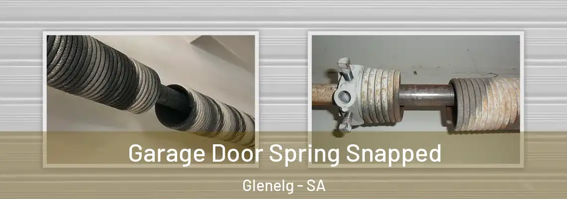  Garage Door Spring Snapped Glenelg - SA