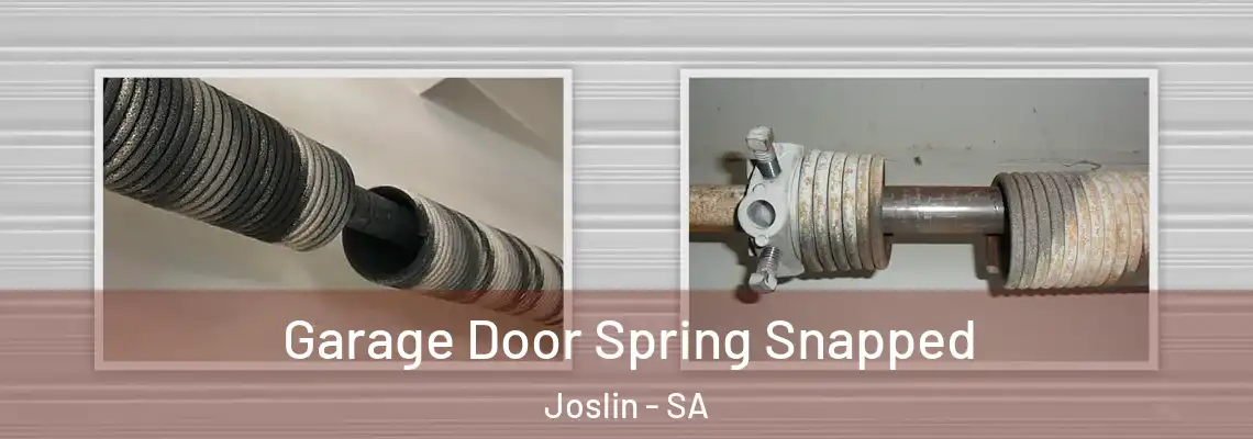 Garage Door Spring Snapped Joslin - SA