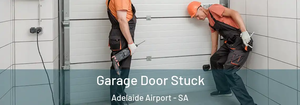  Garage Door Stuck Adelaide Airport - SA