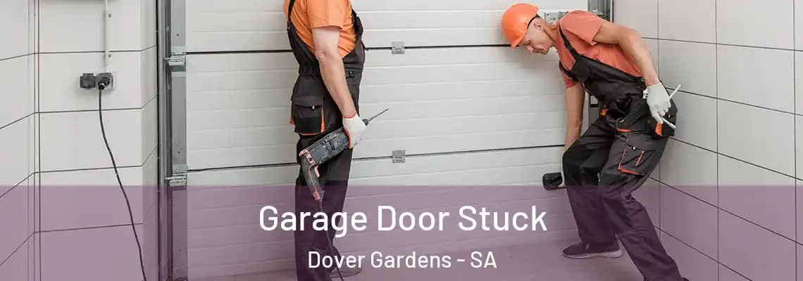  Garage Door Stuck Dover Gardens - SA