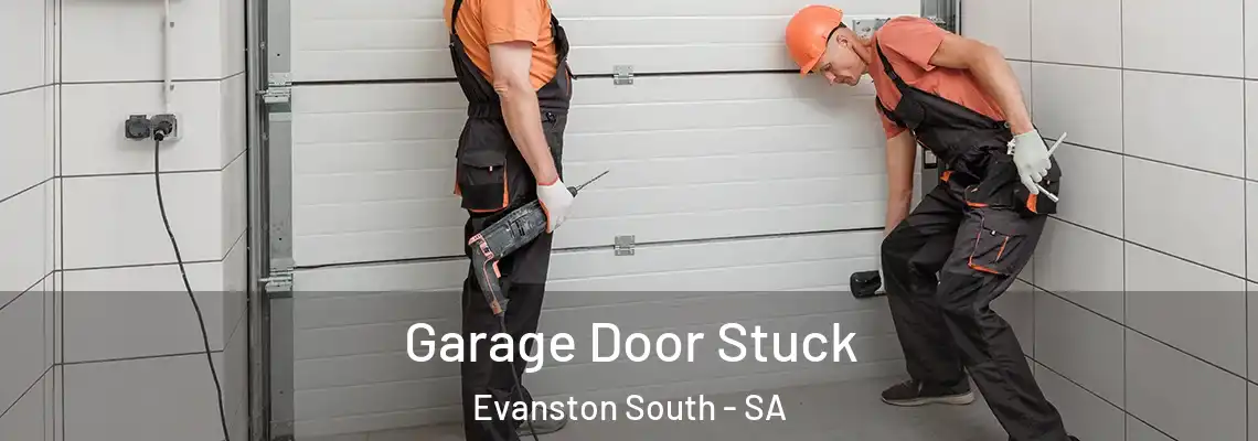 Garage Door Stuck Evanston South - SA