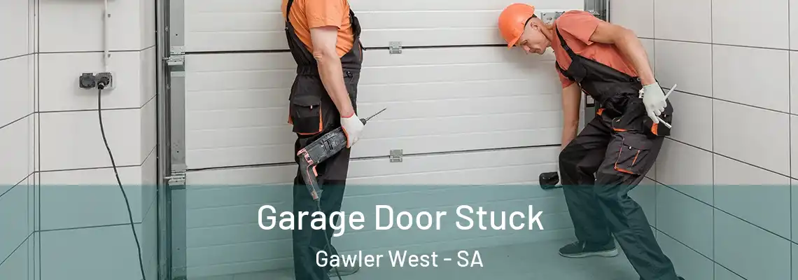 Garage Door Stuck Gawler West - SA