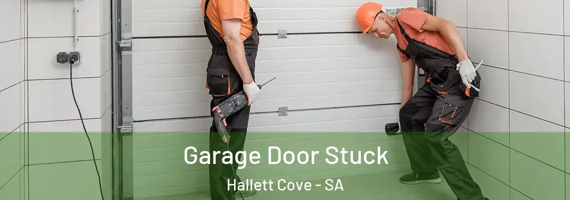 Garage Door Stuck Hallett Cove - SA