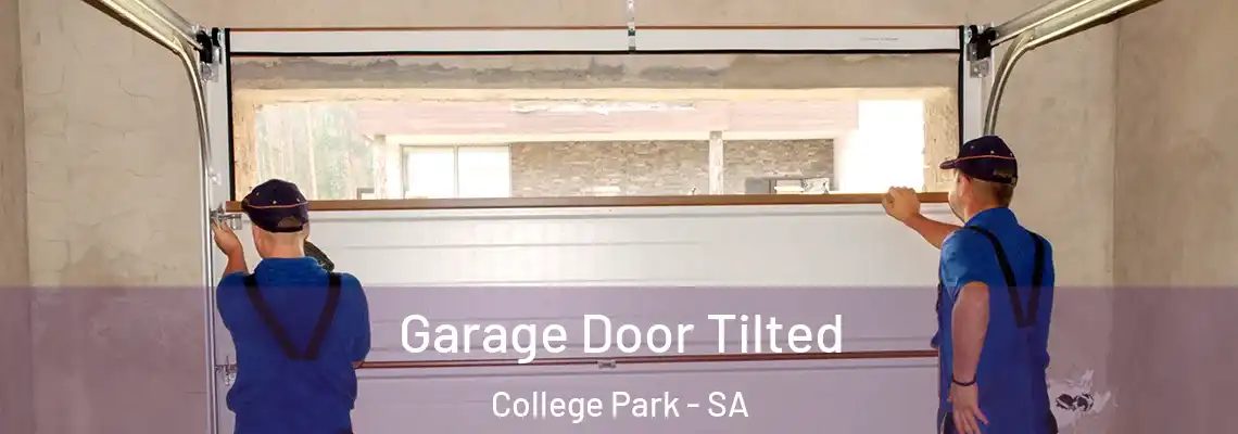 Garage Door Tilted College Park - SA