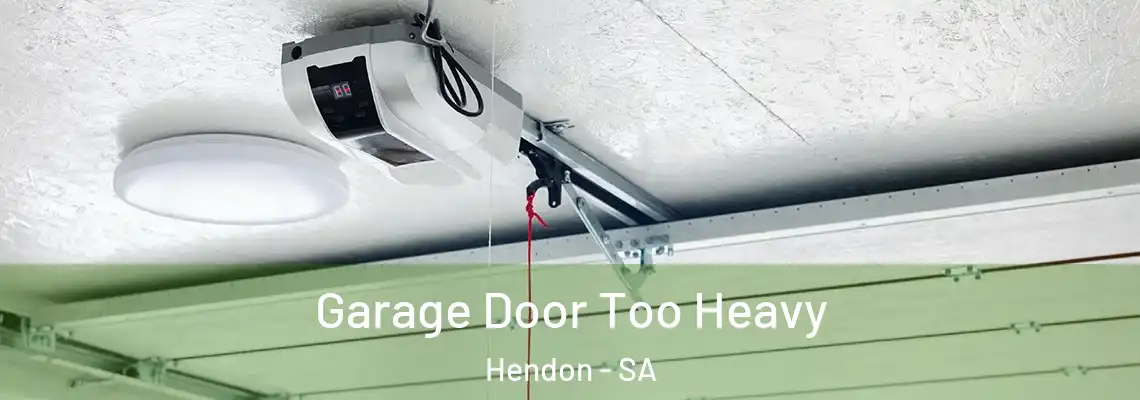  Garage Door Too Heavy Hendon - SA