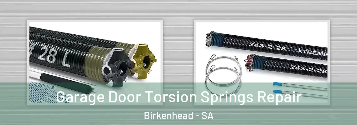 Garage Door Torsion Springs Repair Birkenhead - SA