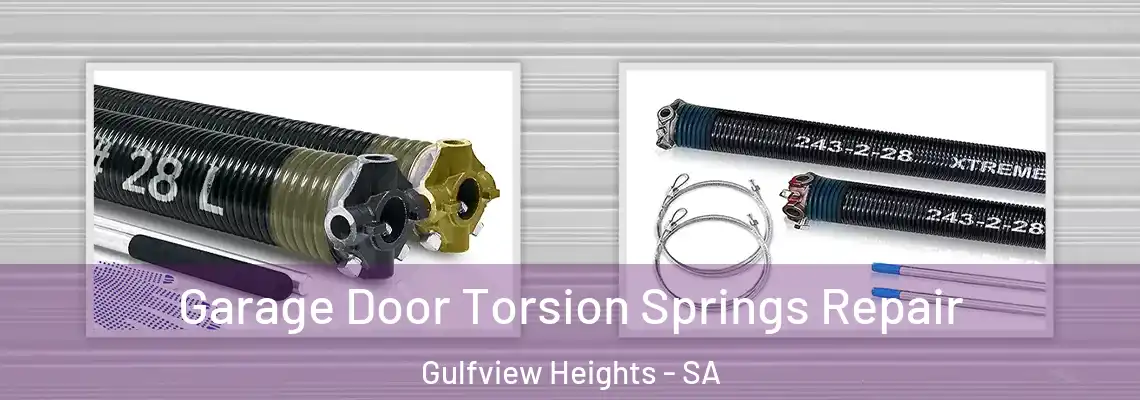 Garage Door Torsion Springs Repair Gulfview Heights - SA