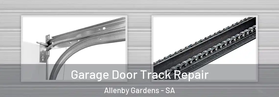 Garage Door Track Repair Allenby Gardens - SA