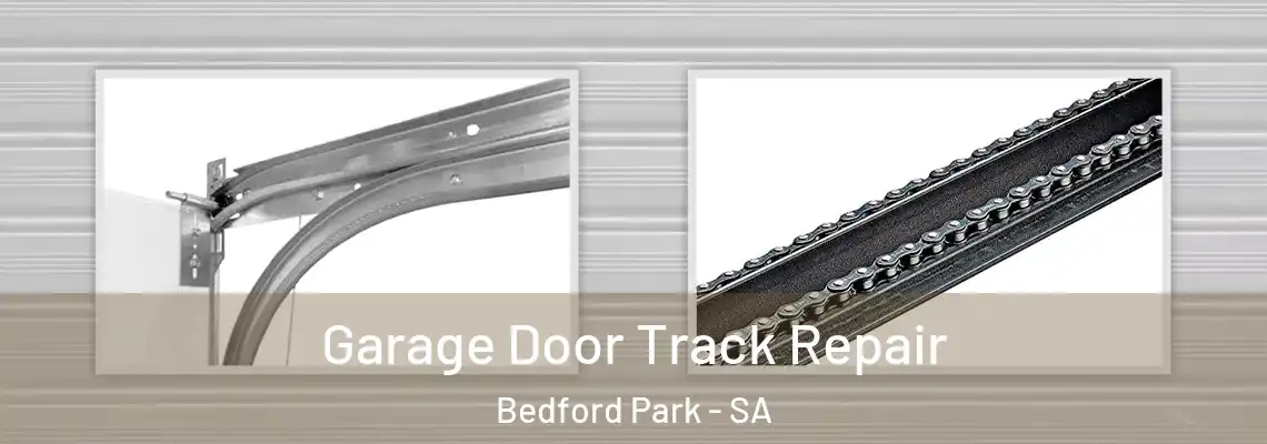  Garage Door Track Repair Bedford Park - SA