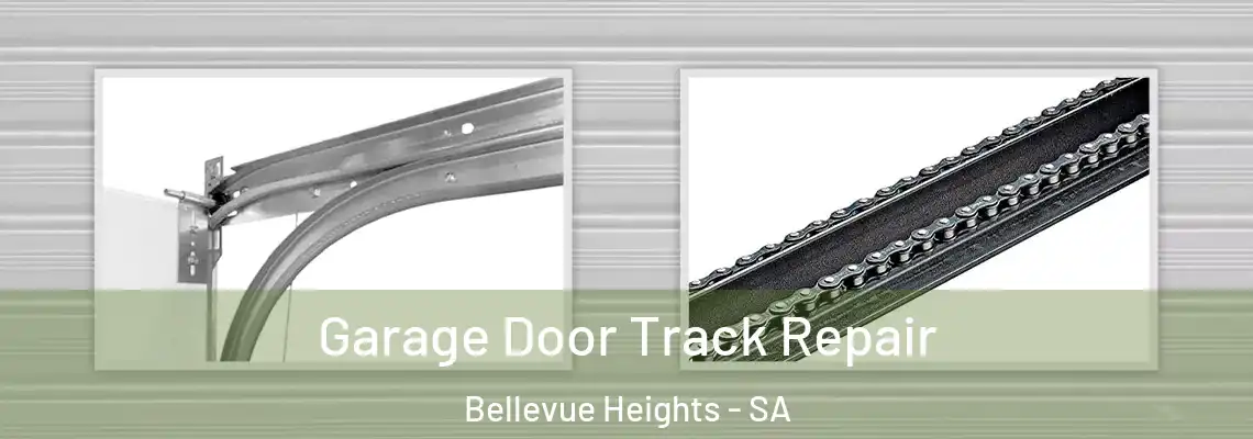 Garage Door Track Repair Bellevue Heights - SA