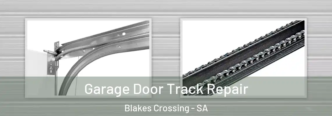 Garage Door Track Repair Blakes Crossing - SA