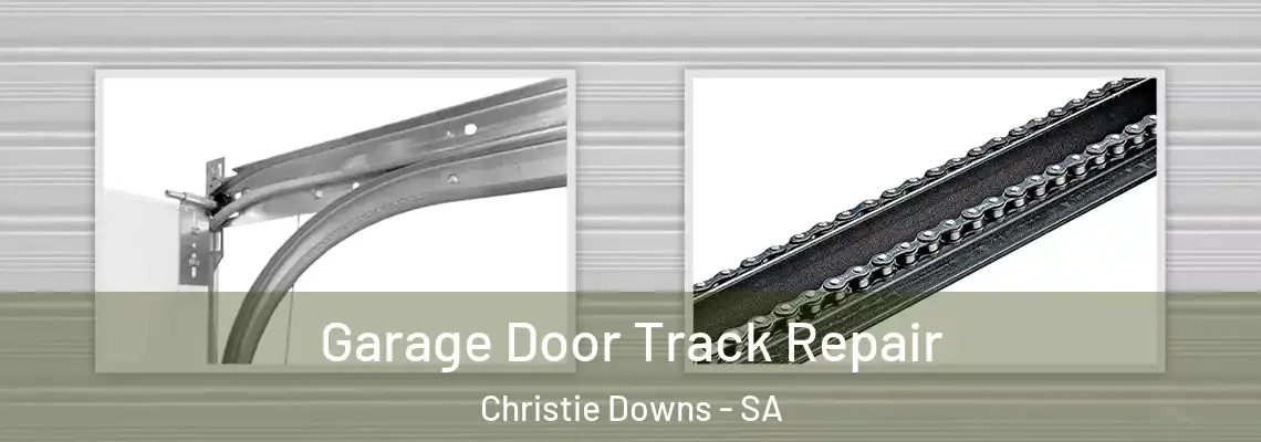 Garage Door Track Repair Christie Downs - SA