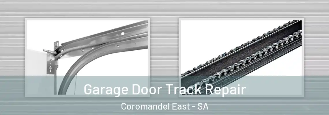 Garage Door Track Repair Coromandel East - SA