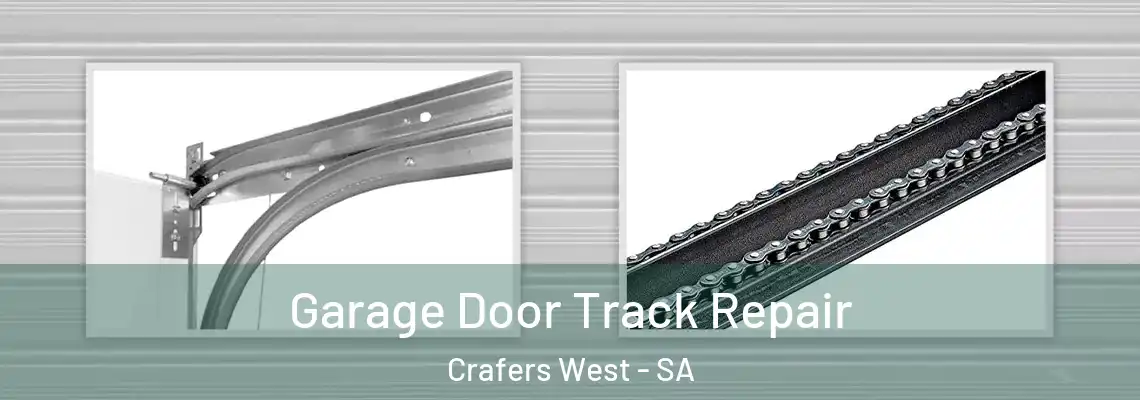 Garage Door Track Repair Crafers West - SA