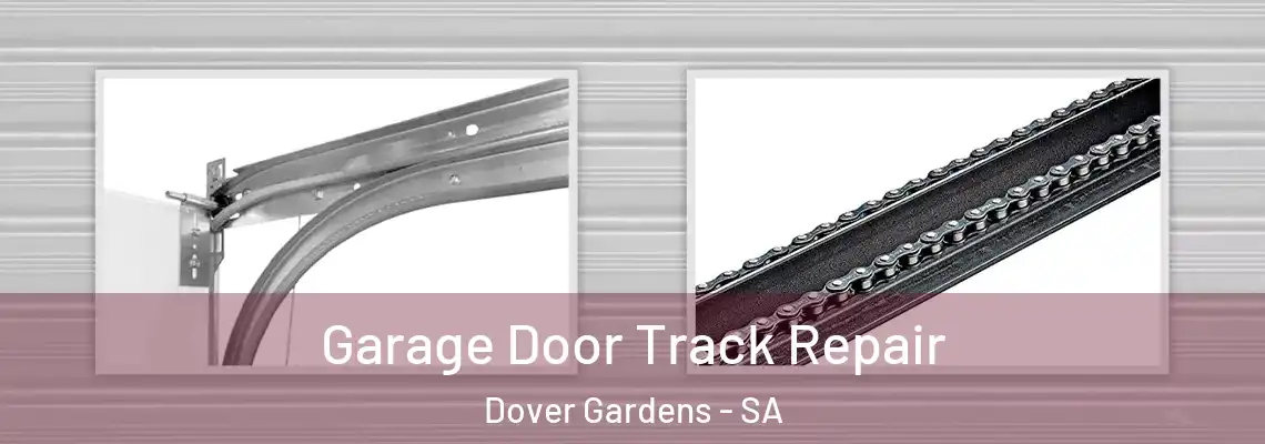  Garage Door Track Repair Dover Gardens - SA