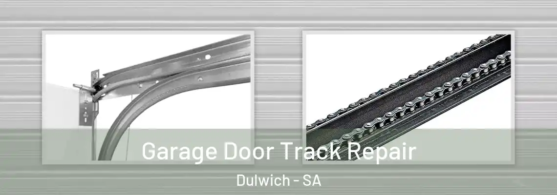 Garage Door Track Repair Dulwich - SA