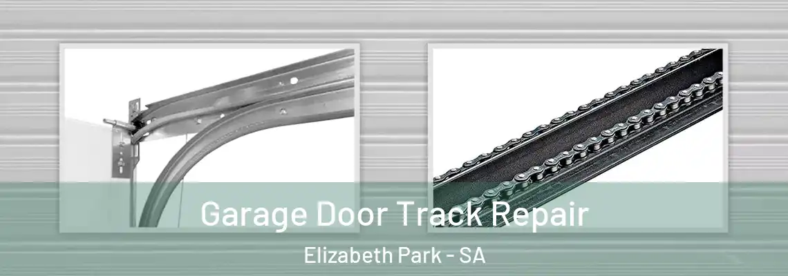  Garage Door Track Repair Elizabeth Park - SA