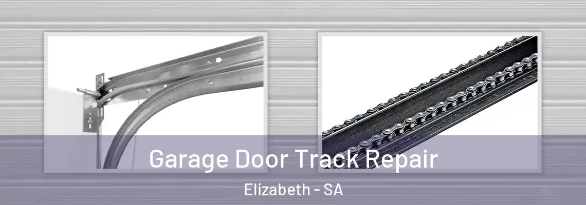  Garage Door Track Repair Elizabeth - SA