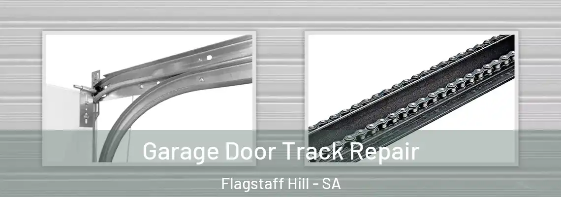 Garage Door Track Repair Flagstaff Hill - SA