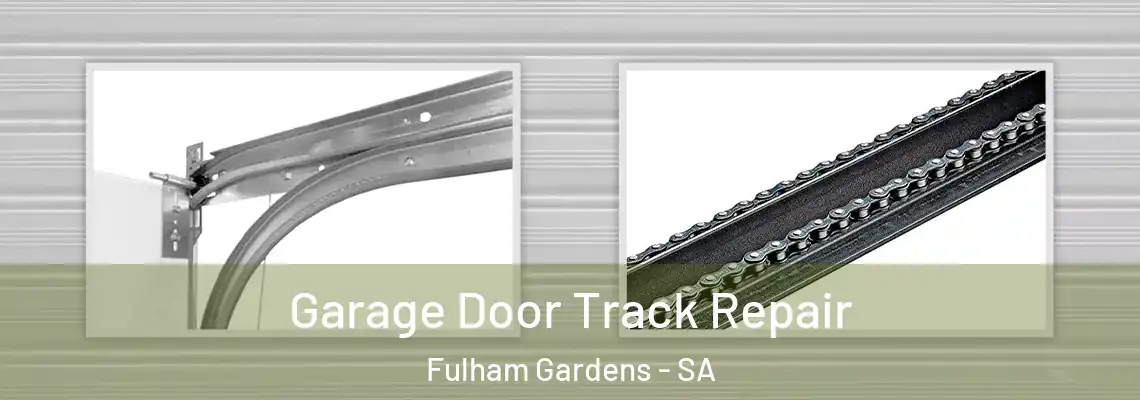 Garage Door Track Repair Fulham Gardens - SA