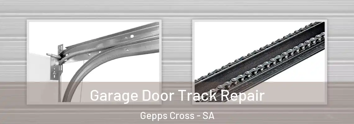 Garage Door Track Repair Gepps Cross - SA