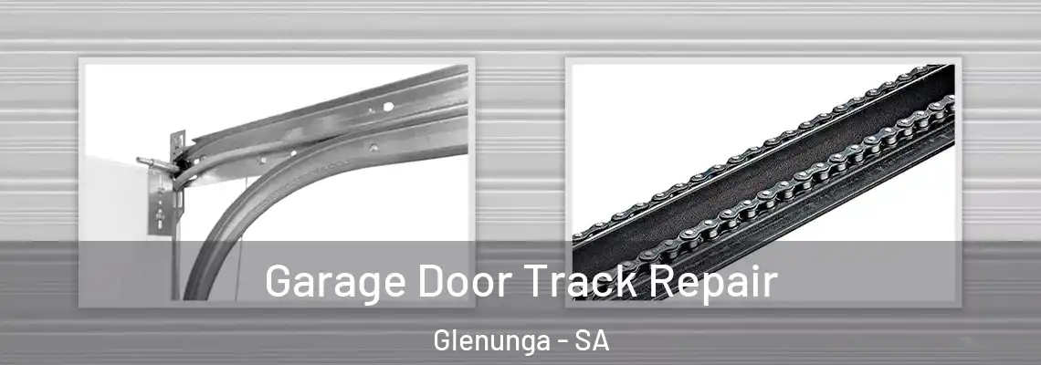  Garage Door Track Repair Glenunga - SA