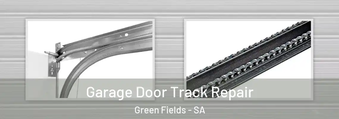  Garage Door Track Repair Green Fields - SA
