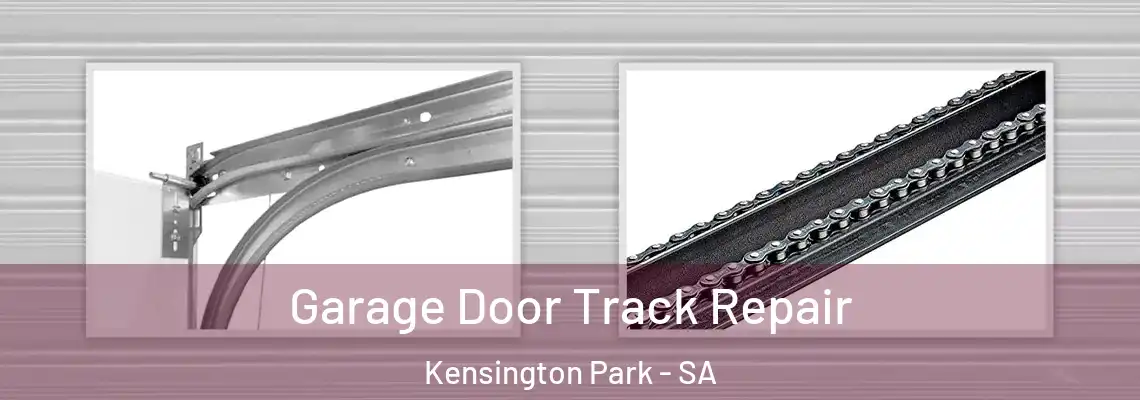 Garage Door Track Repair Kensington Park - SA