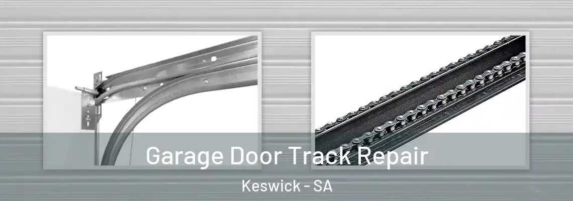 Garage Door Track Repair Keswick - SA