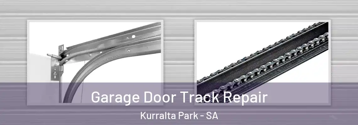  Garage Door Track Repair Kurralta Park - SA