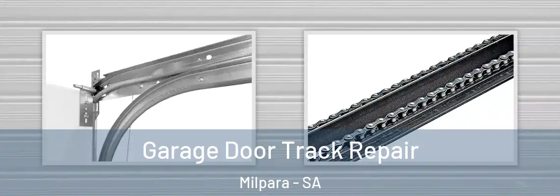 Garage Door Track Repair Milpara - SA