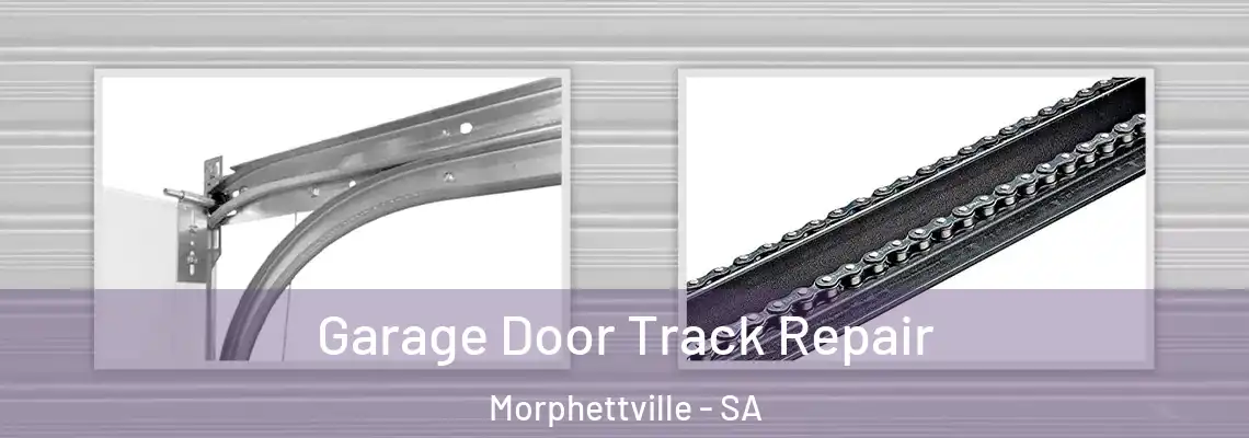 Garage Door Track Repair Morphettville - SA