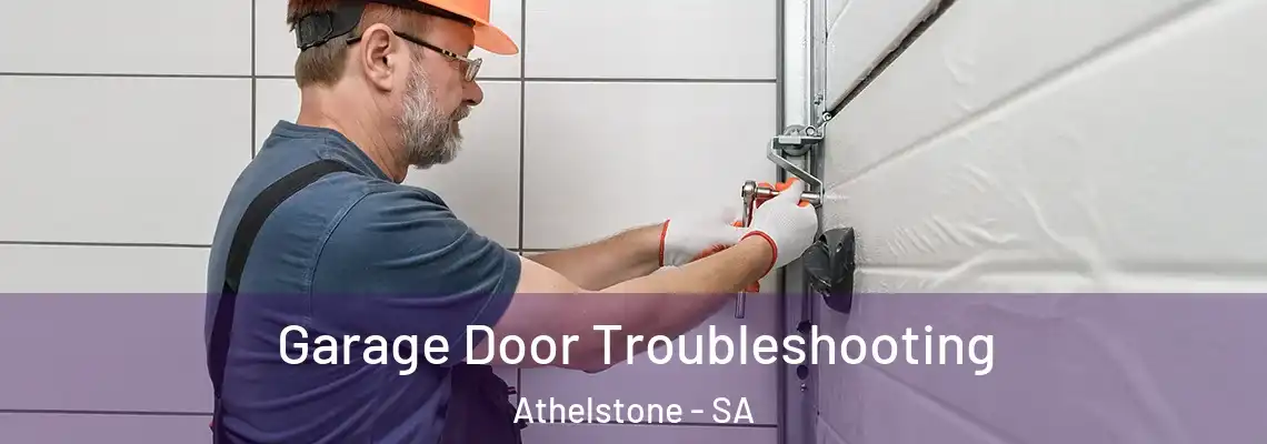 Garage Door Troubleshooting Athelstone - SA