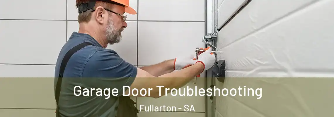 Garage Door Troubleshooting Fullarton - SA