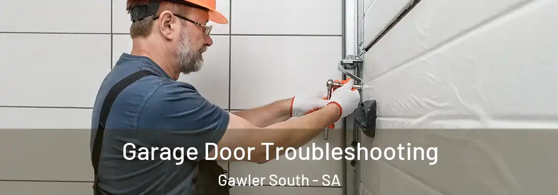  Garage Door Troubleshooting Gawler South - SA