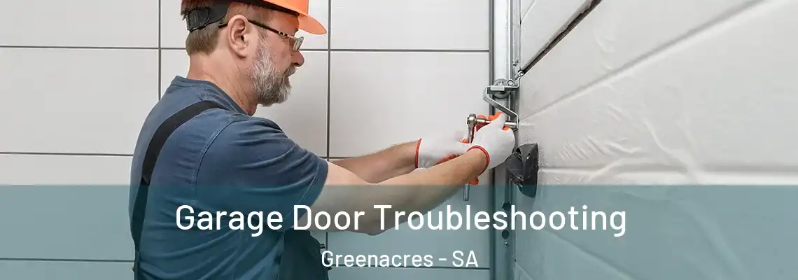 Garage Door Troubleshooting Greenacres - SA