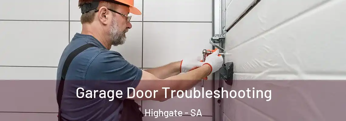 Garage Door Troubleshooting Highgate - SA