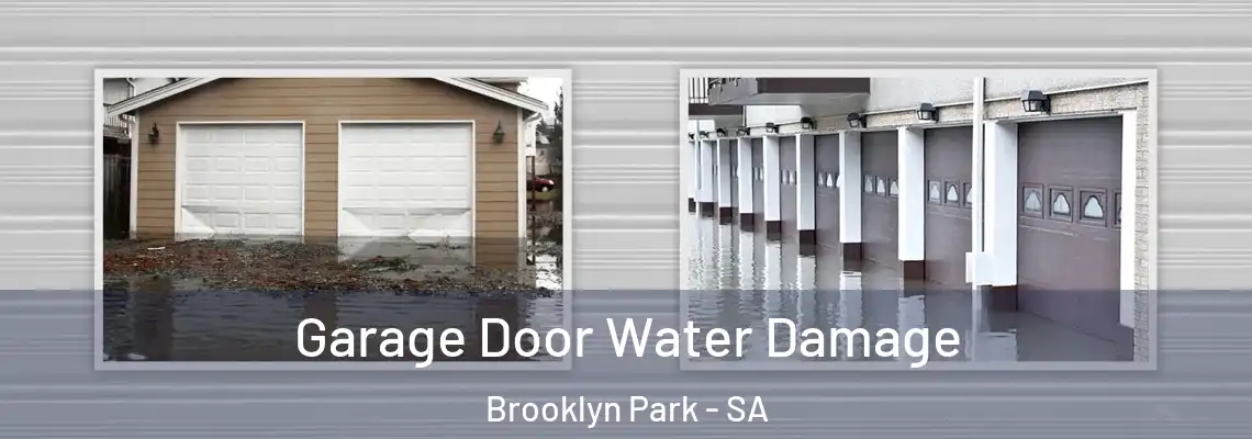 Garage Door Water Damage Brooklyn Park - SA